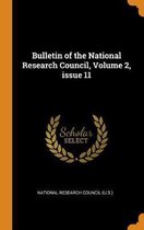 Bulletin of the National Research Council, Volume 2, Issue 11