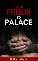 From Prison To Palace