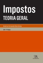 Impostos - Teoria Geral - 4.ª Edição