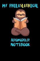 My Philoslothical Aeromodeler Notebook