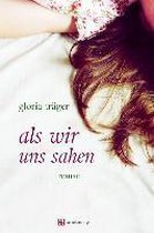 Als wir uns sahen