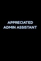 Appreciated Admin Assistant