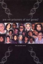 Are We Prisoners of Our Genes?