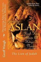 Discovering Aslan in 'the Lion, the Witch and the Wardrobe' by C. S. Lewis