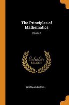 The Principles of Mathematics; Volume 1