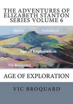 The Adventures of Elizabeth Stanton Series Volume 6 Age of Exploration