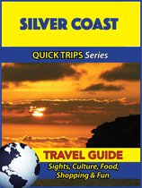 Silver Coast Travel Guide (Quick Trips Series)