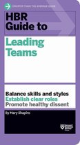 HBR Guide - HBR Guide to Leading Teams (HBR Guide Series)