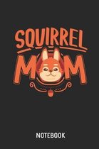 Squirrel Mom Notebook
