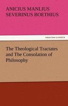 The Theological Tractates and the Consolation of Philosophy