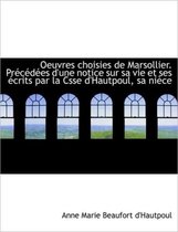 Oeuvres Choisies de Marsollier. PR C D Es D'Une Notice Sur Sa Vie Et Ses Crits Par La Csse D'Hautpo