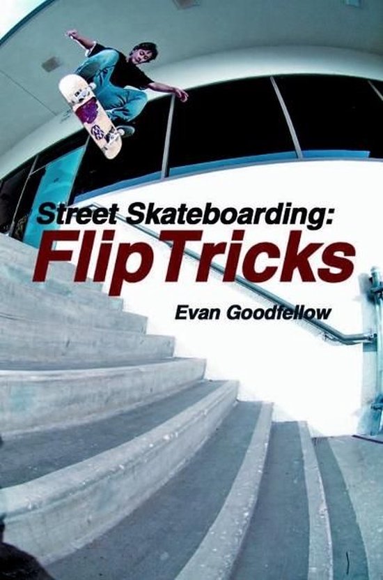 Street Skateboarding: Flip Tricks - cover