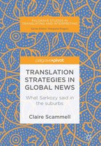 Palgrave Studies in Translating and Interpreting - Translation Strategies in Global News