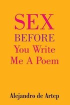 Sex Before You Write Me A Poem
