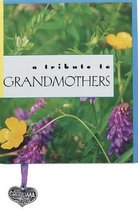 Tribute to Grandmothers