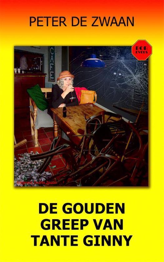 Bob Evers 62 - De gouden greep van tante Ginny, Peter de Zwaan ...
