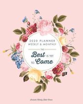 2020 Planner Weekly and Monthly - The Best Is Yet To Come Includes Weekly Bible Verses