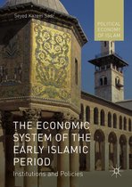 Political Economy of Islam - The Economic System of the Early Islamic Period