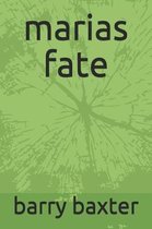 Marias Fate