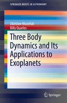 SpringerBriefs in Astronomy - Three Body Dynamics and Its Applications to Exoplanets