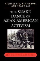 The Snake Dance of Asian American Activism