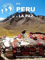 Trotamunditos Südperu & La Paz