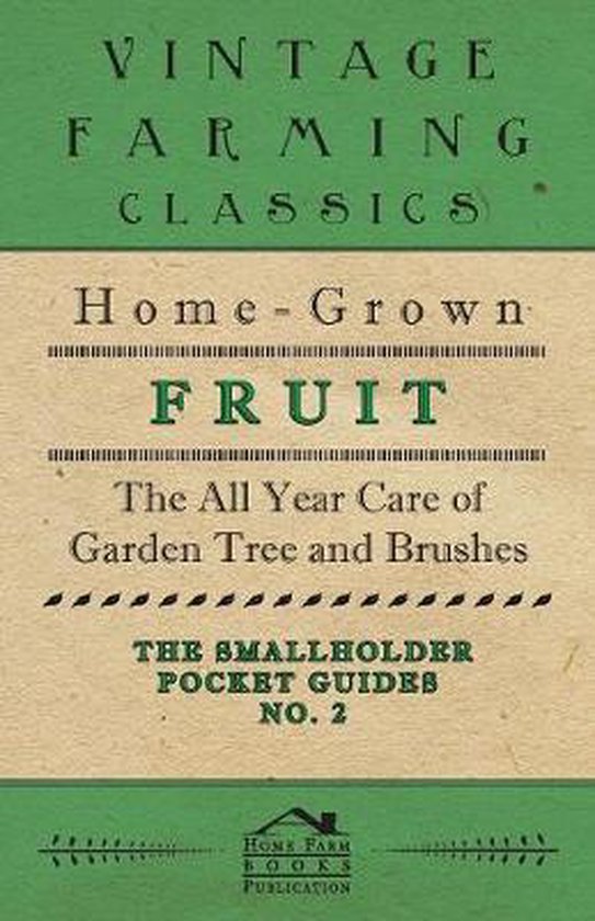 The Smallholder Pocket Guides - No2 - Home-Grown Fruit - The ... - cover