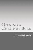 Opening a Chestnut Burr