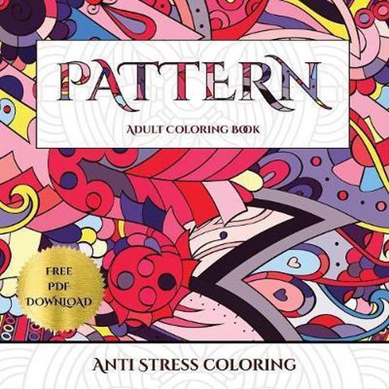 Anti Stress coloring (Pattern): Advanced coloring (colouring) books for