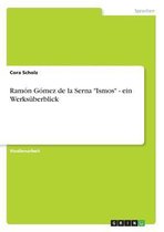 Ramon Gomez de La Serna -Ismos- - Ein Werksuberblick