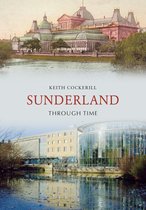 Through Time - Sunderland Through Time