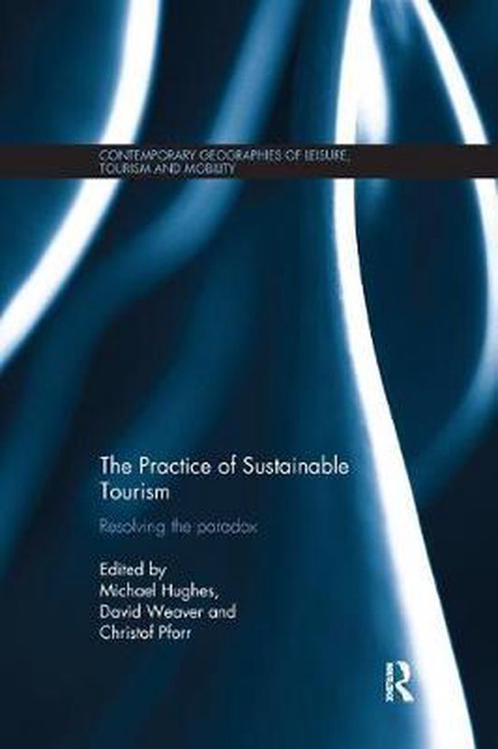 Contemporary Geographies of Leisure, Tourism and Mobility-The Practice of Sustainable Tourism