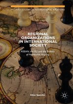 Palgrave Studies in International Relations - Regional Organizations in International Society