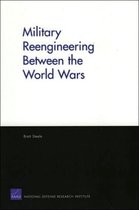 Military Reengineering Between the World Wars