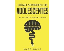 Neuroeducación de Bolsillo- Cómo aprenden los adolescentes