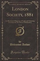 London Society, 1881, Vol. 40