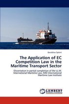 The Application of EC Competition Law in the Maritime Transport Sector