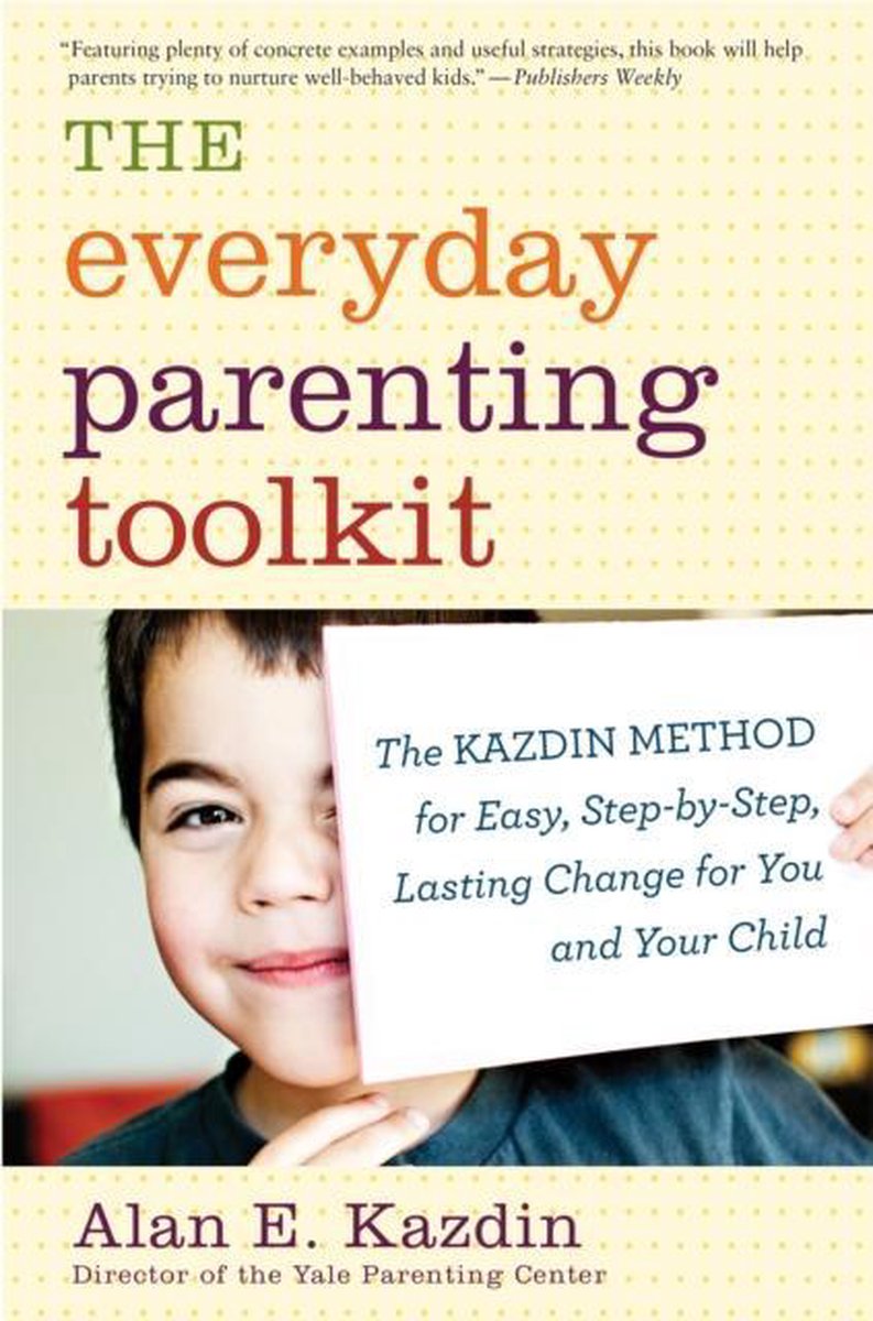 The Everyday Parenting Toolkit - Alan E. Kazdin