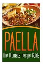 Paella: The Ultimate Recipe Guide