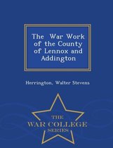 The War Work of the County of Lennox and Addington - War College Series