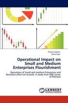 Operational Impact on Small and Medium Enterprises Flourishment