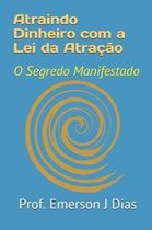 Atraindo Dinheiro com a Lei da Atracao
