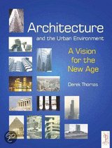 Architecture and the Urban Environment: A Vision for the New Age