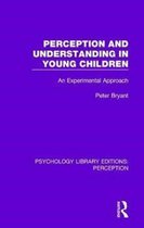 Psychology Library Editions: Perception- Perception and Understanding in Young Children