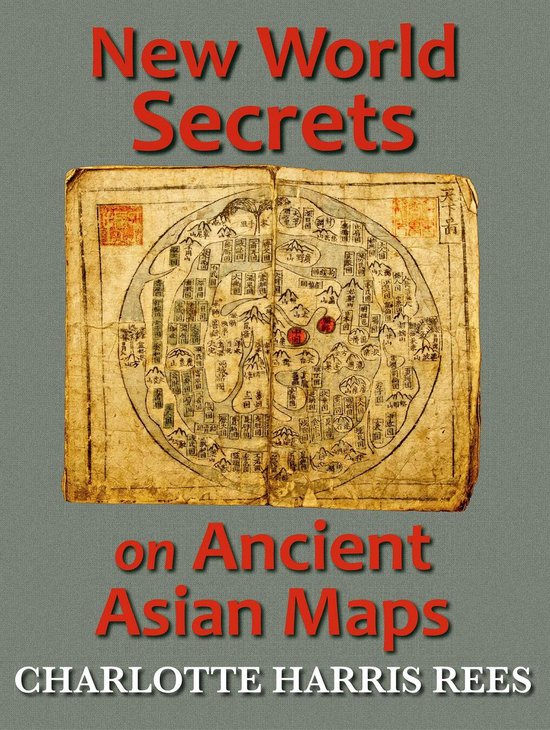 New World Secrets on Ancient Asian Maps - cover