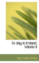 To-Day in Ireland, Volume II