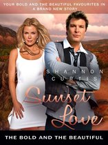 The Bold and the Beautiful 3 - Sunset Love: The Bold and the Beautiful Book 3