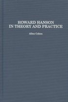 Howard Hanson in Theory and Practice