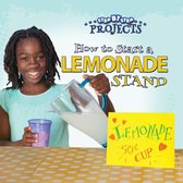 Step-by-Step Projects - How to Start a Lemonade Stand