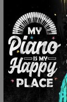 My Piano Is My Happy Place